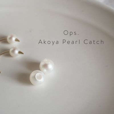 Akoya Pearl Catch | Ops.(オプス)公式ストア